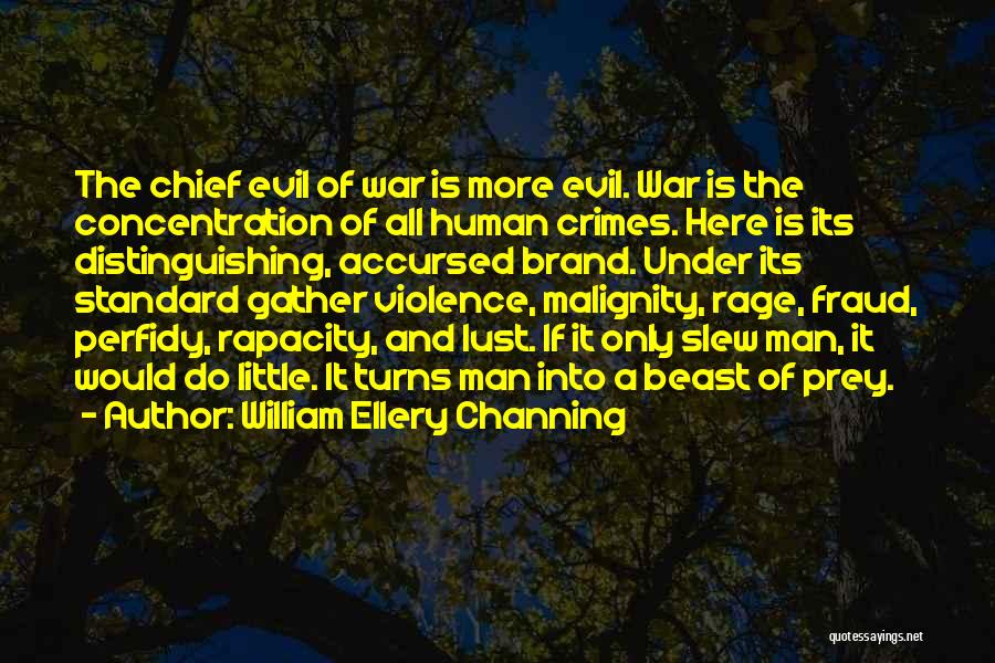 Rapacity Quotes By William Ellery Channing