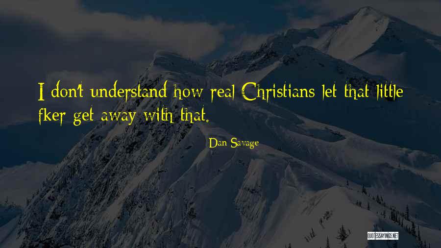 Rapaz Fogo Quotes By Dan Savage Rapaz Fogo Quotes By Dan Savage