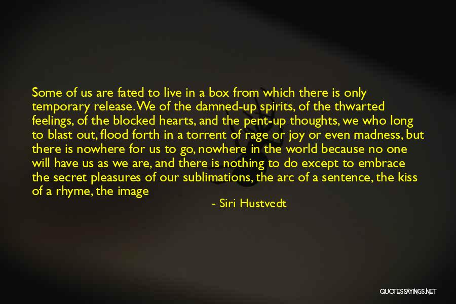 Rapaz Fogo Quotes By Siri Hustvedt Rapaz Fogo Quotes By Siri Hustvedt