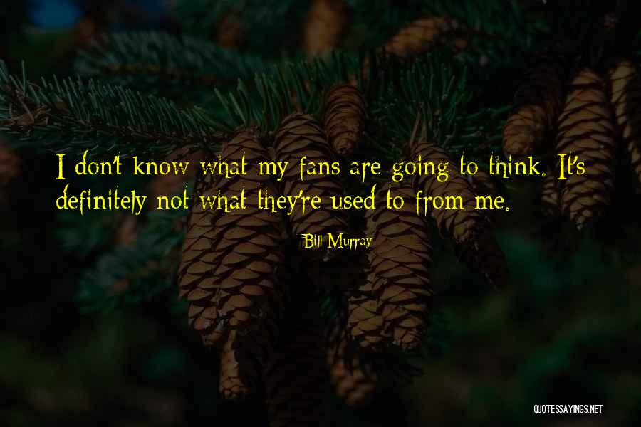 Rapazes Do Nada Quotes By Bill Murray Rapazes Do Nada Quotes By Bill Murray