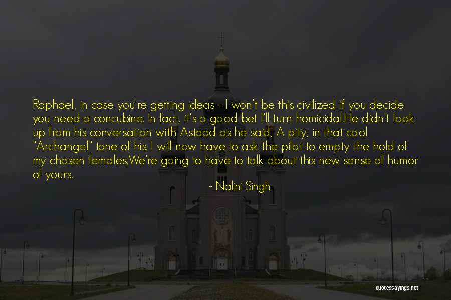 Raphael Archangel Quotes By Nalini Singh Raphael Archangel Quotes By Nalini Singh