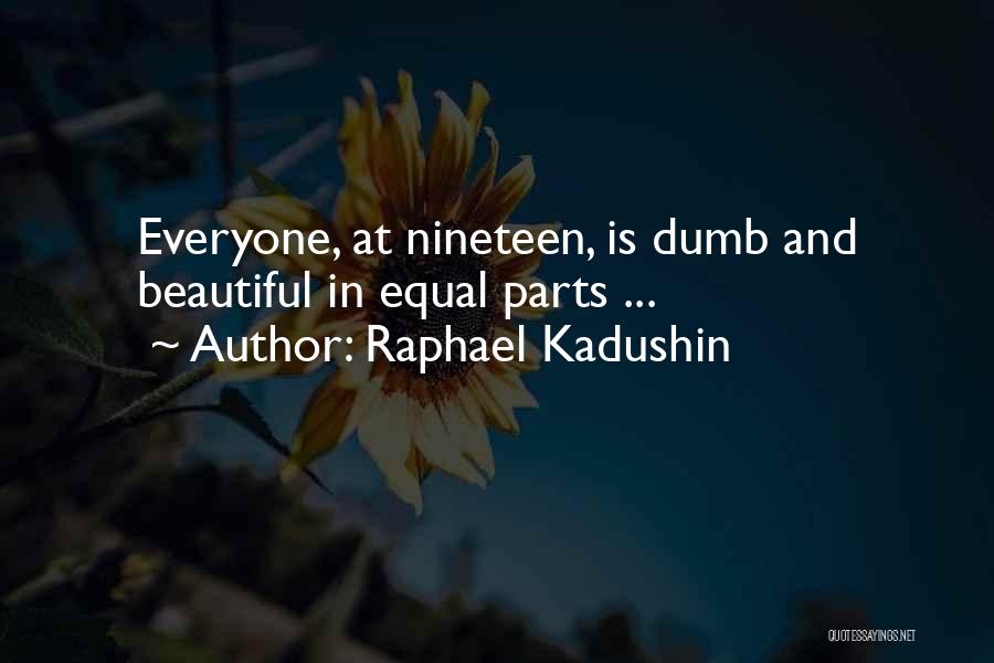 Raphael Kadushin Quotes 740079