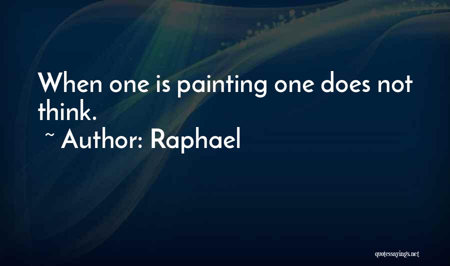 Raphael Quotes 444749