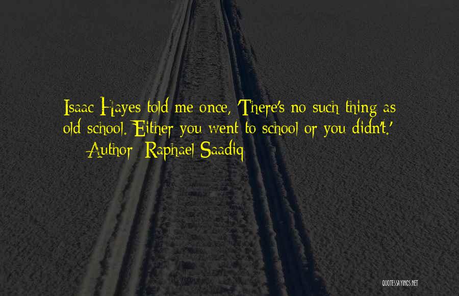 Raphael Saadiq Quotes 1629236