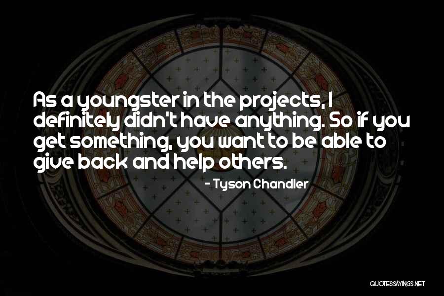 Raphael Shannon Quotes By Tyson Chandler Raphael Shannon Quotes By Tyson Chandler