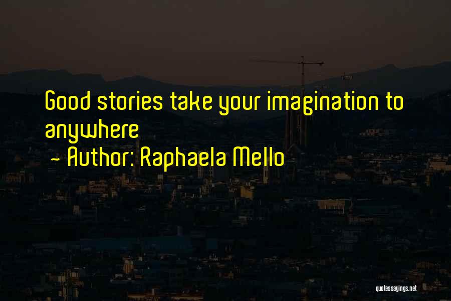 Raphaela Mello Quotes 1648792