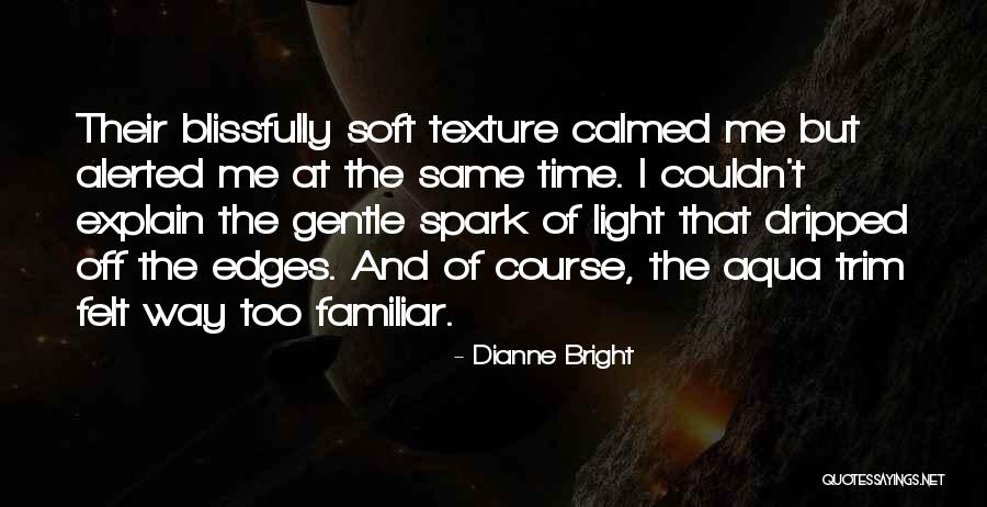 Raphaelle Lombardo Quotes By Dianne Bright
