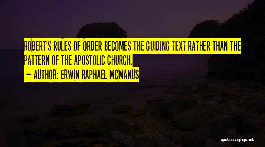 Raphael's Quotes By Erwin Raphael McManus