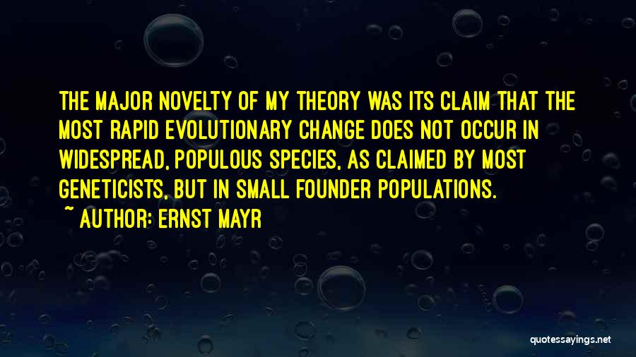 Rapid Change Quotes By Ernst Mayr