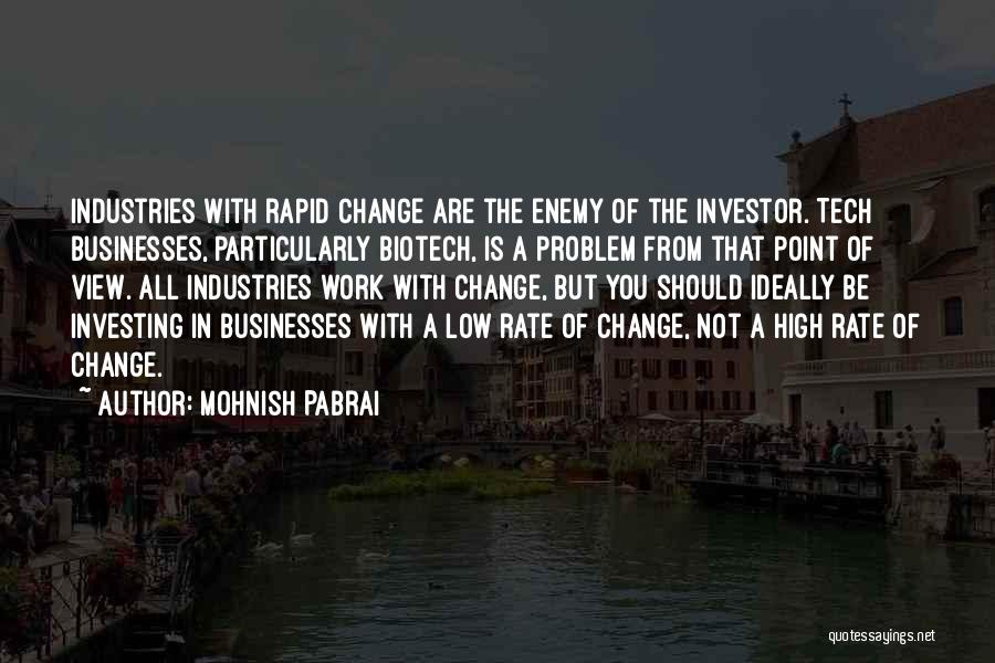 Rapid Change Quotes By Mohnish Pabrai