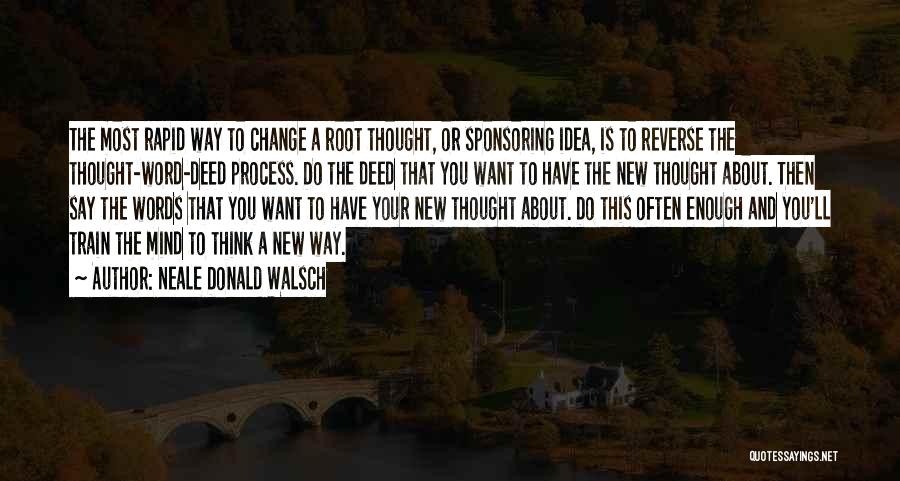 Rapid Change Quotes By Neale Donald Walsch
