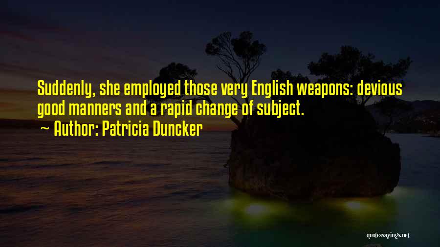 Rapid Change Quotes By Patricia Duncker