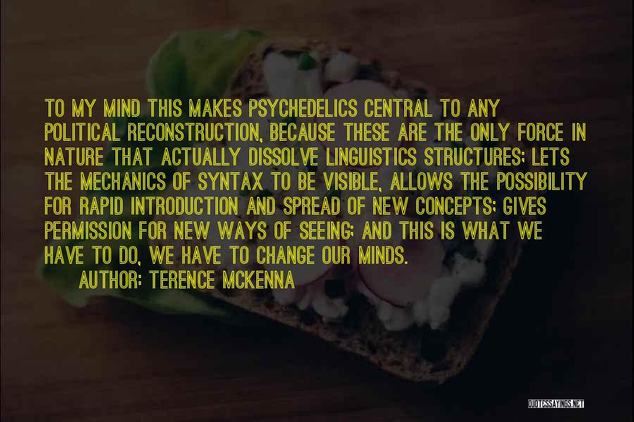 Rapid Change Quotes By Terence McKenna