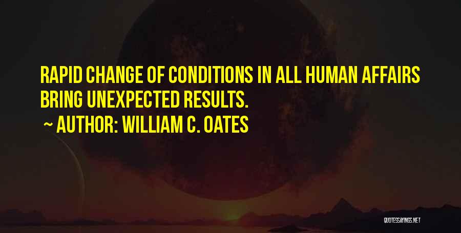 Rapid Change Quotes By William C. Oates