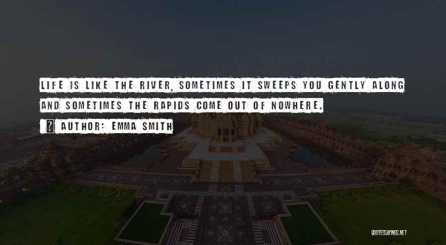 Rapids Quotes By Emma Smith