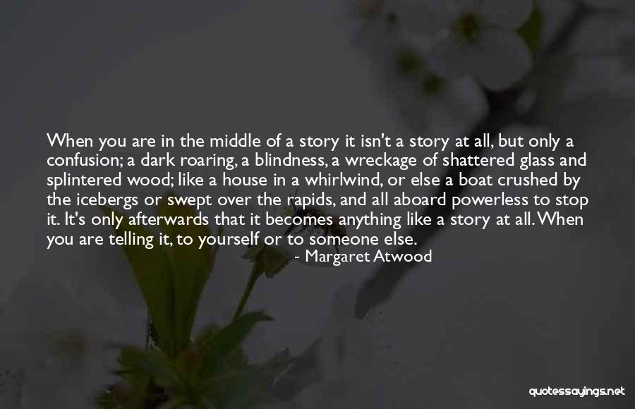 Rapids Quotes By Margaret Atwood