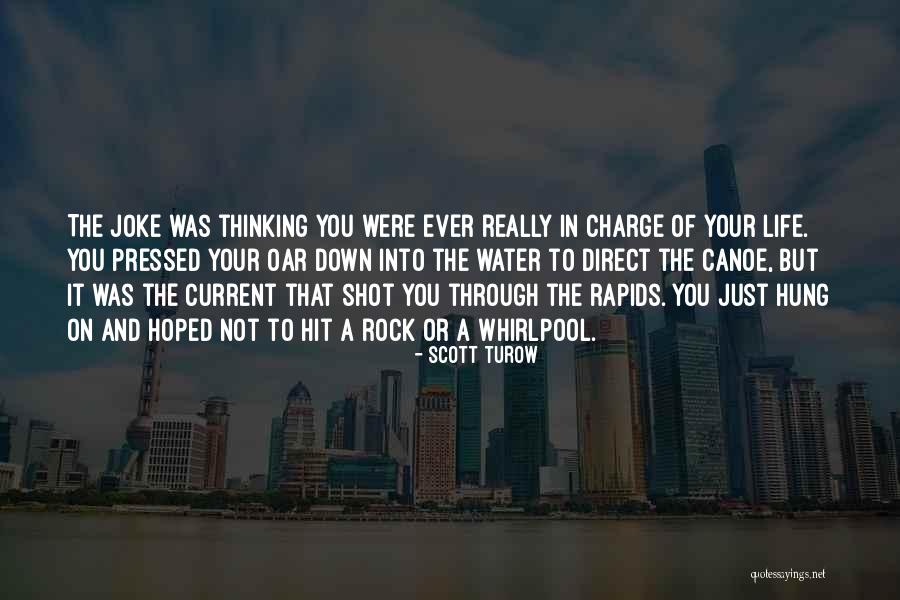 Rapids Quotes By Scott Turow