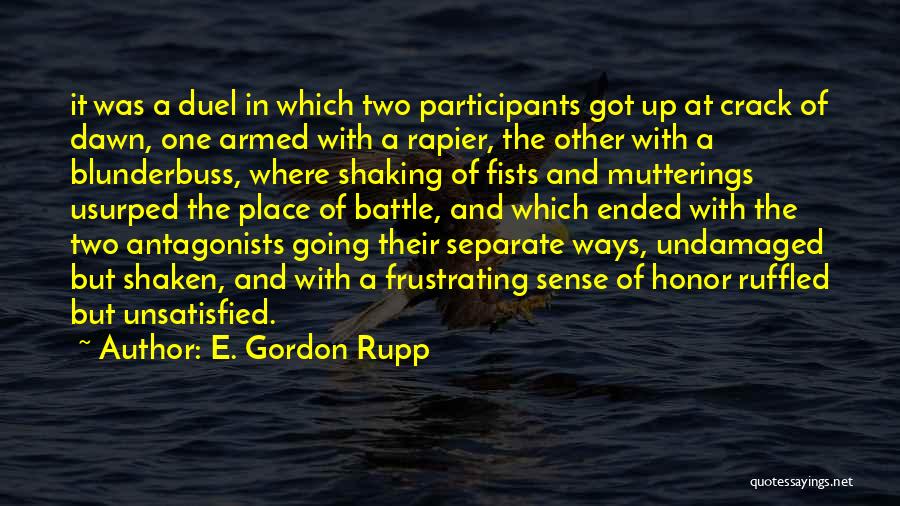 Rapier Quotes By E. Gordon Rupp