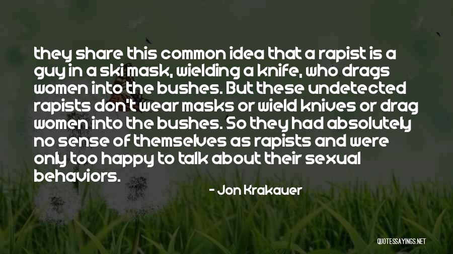 Rapists Quotes By Jon Krakauer Rapists Quotes By Jon Krakauer