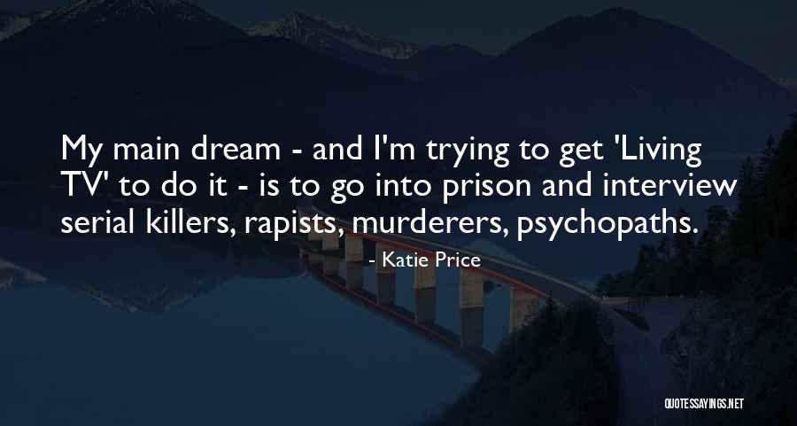 Rapists Quotes By Katie Price Rapists Quotes By Katie Price