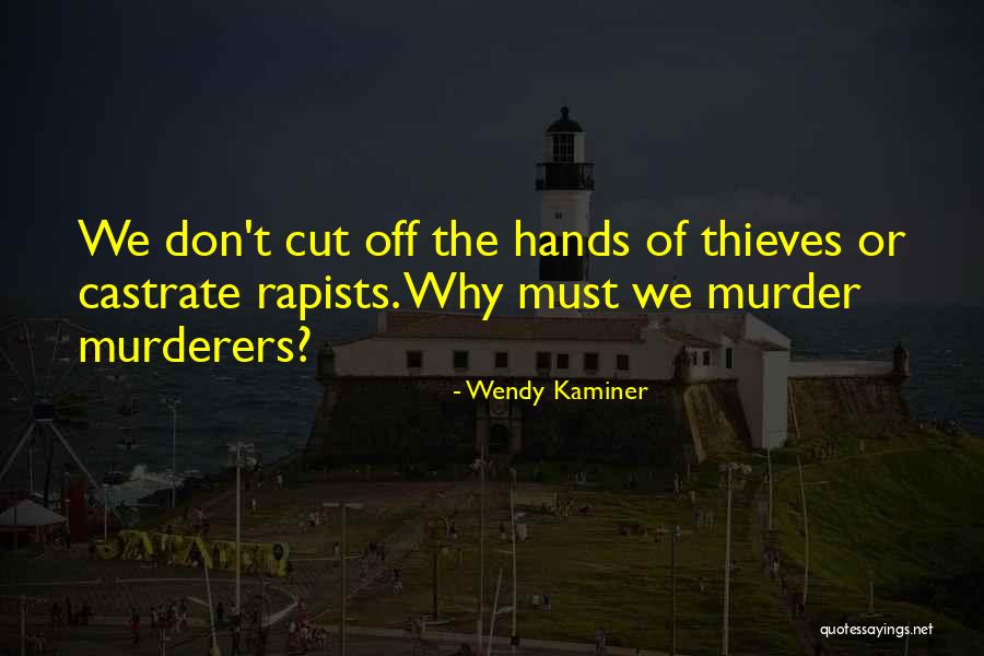 Rapists Quotes By Wendy Kaminer Rapists Quotes By Wendy Kaminer
