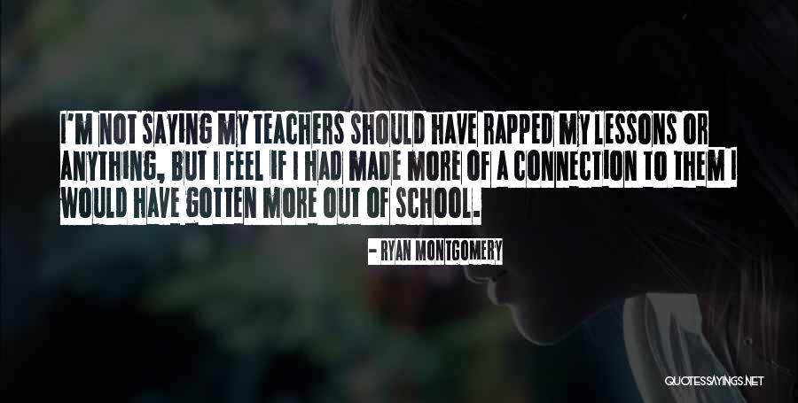 Rapped Quotes By Ryan Montgomery Rapped Quotes By Ryan Montgomery