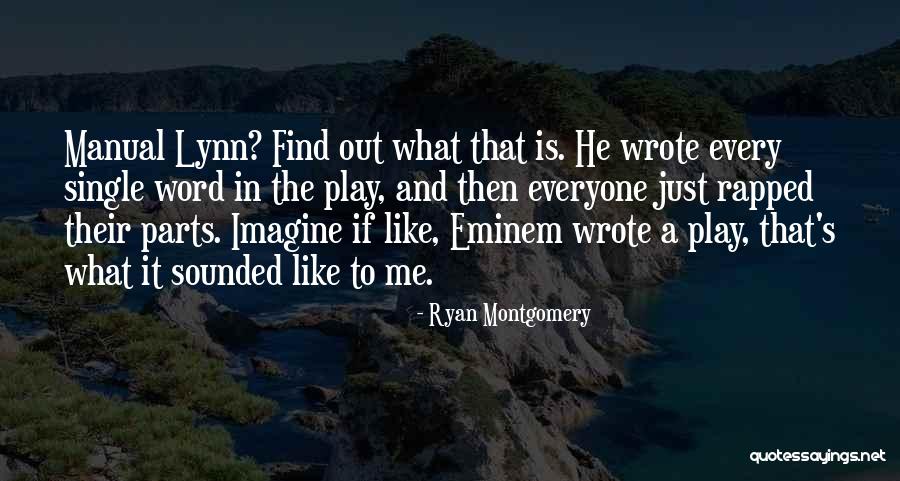 Rapped Quotes By Ryan Montgomery Rapped Quotes By Ryan Montgomery