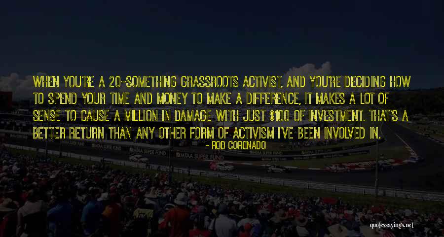 Raptorial Forelegs Quotes By Rod Coronado Raptorial Forelegs Quotes By Rod Coronado
