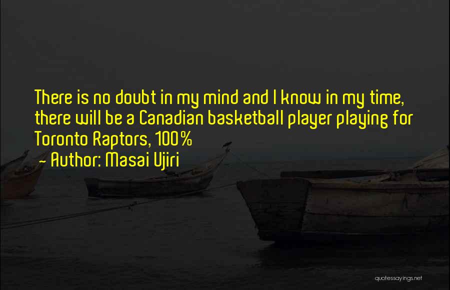 Raptors Quotes By Masai Ujiri