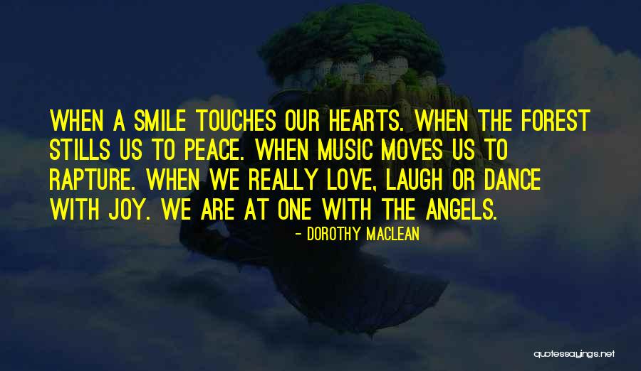 Rapture Best Quotes By Dorothy Maclean Rapture Best Quotes By Dorothy Maclean