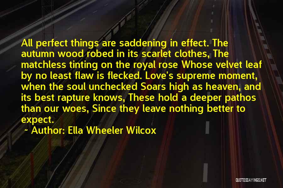 Rapture Love Quotes By Ella Wheeler Wilcox