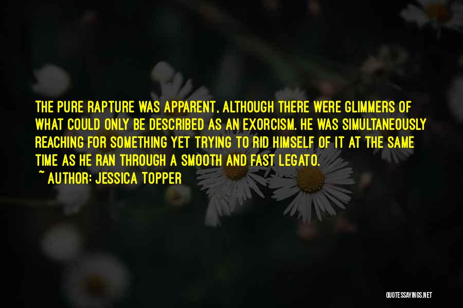 Rapture Quotes By Jessica Topper