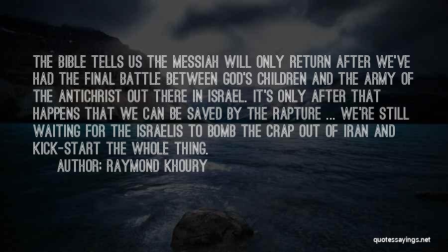 Rapture Quotes By Raymond Khoury