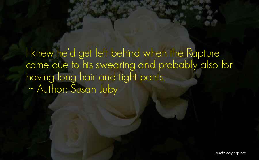 Rapture Quotes By Susan Juby