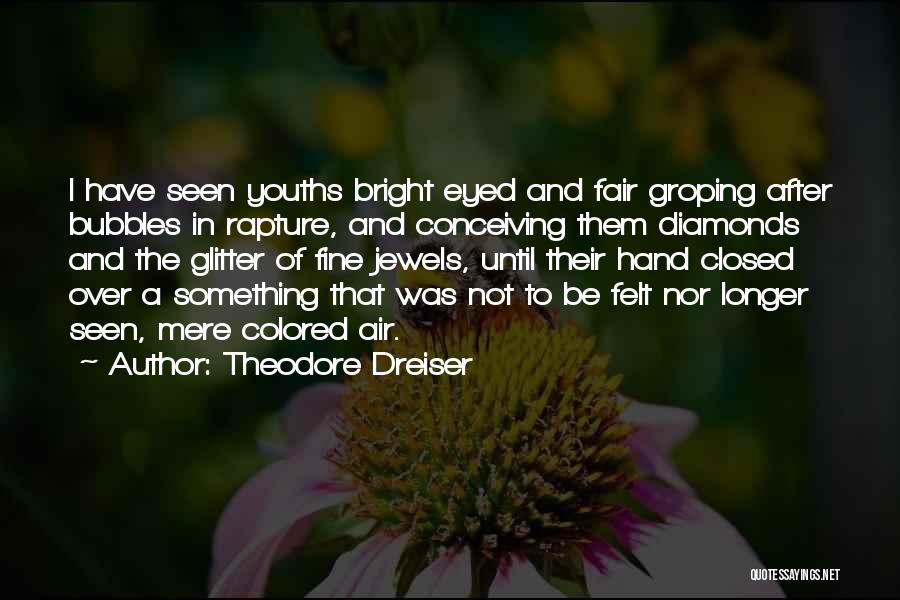 Rapture Quotes By Theodore Dreiser