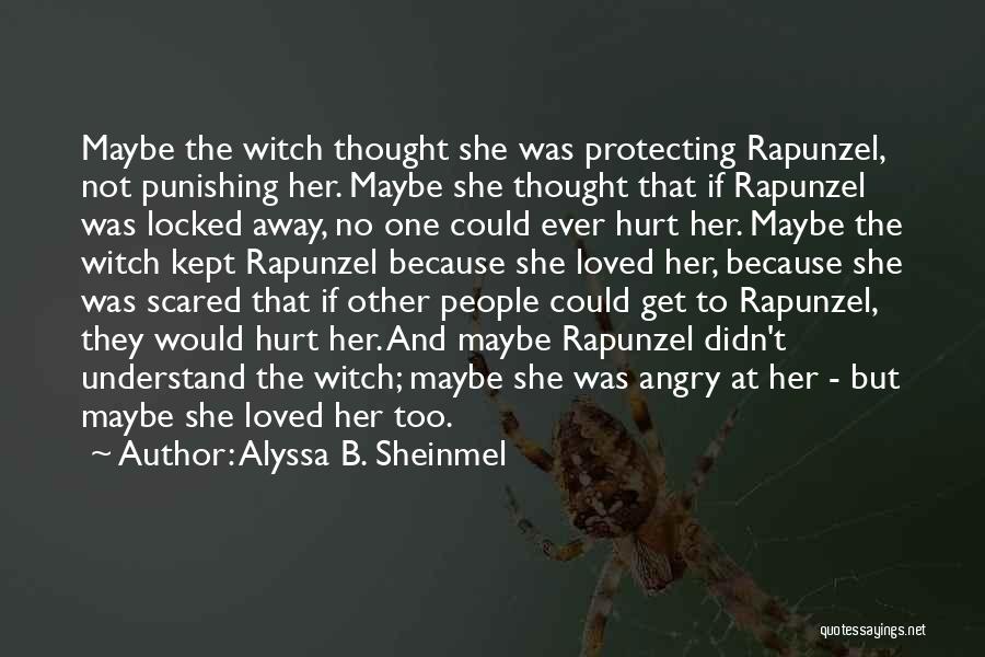 Rapunzel Quotes By Alyssa B. Sheinmel