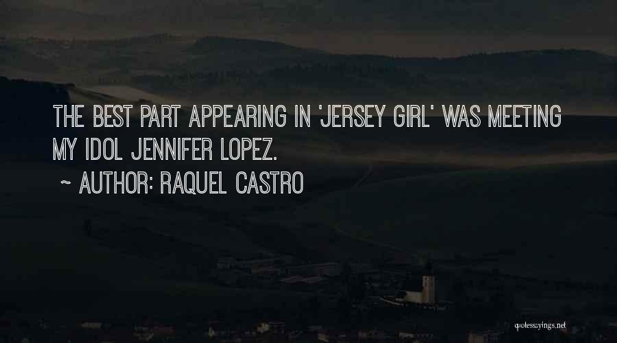 Raquel Castro Quotes 1765794