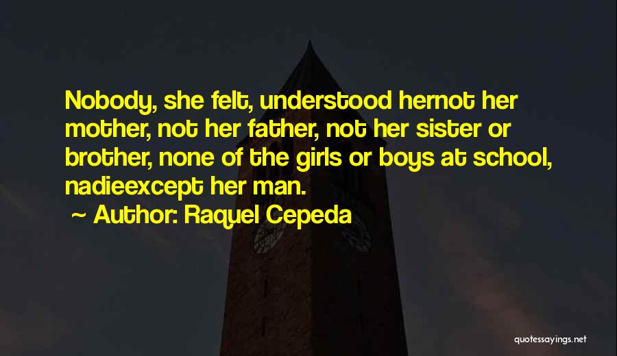 Raquel Cepeda Quotes 1807498