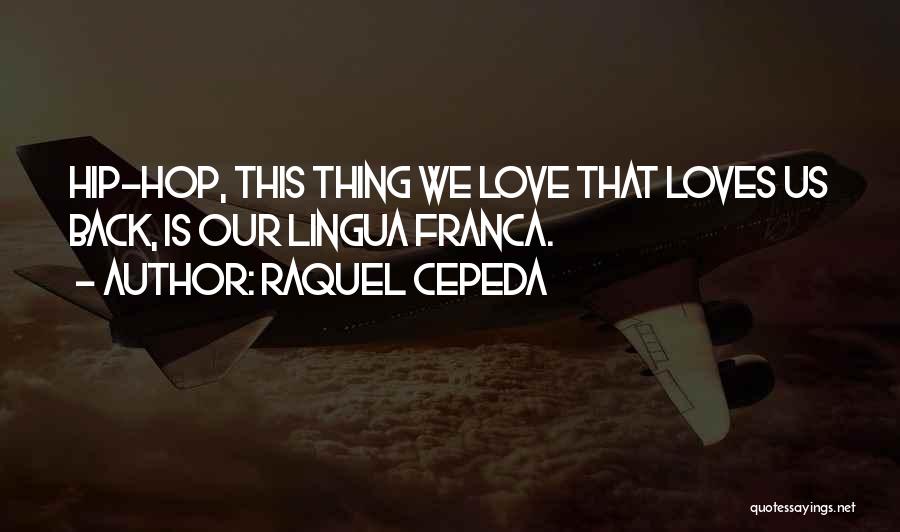 Raquel Cepeda Quotes 397161