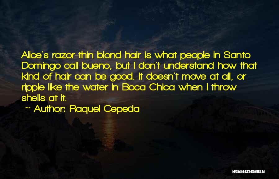 Raquel Cepeda Quotes 651962