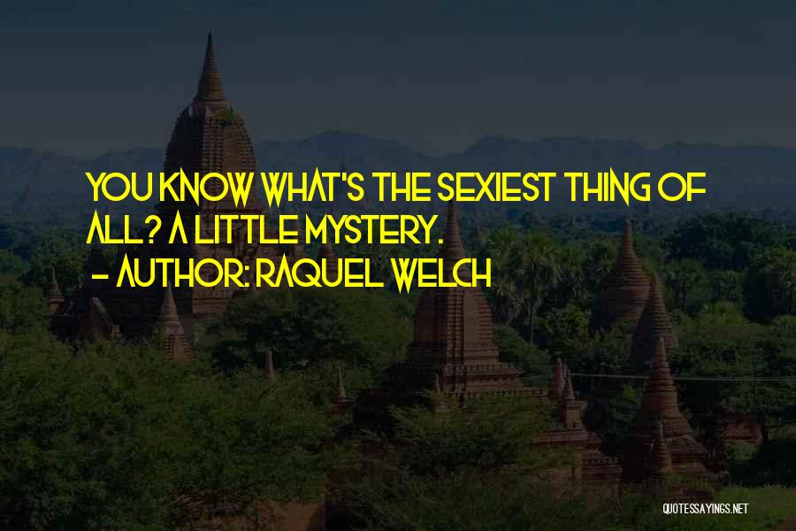 Raquel Welch Quotes 1261885