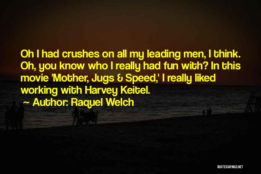 Raquel Welch Quotes 1264693