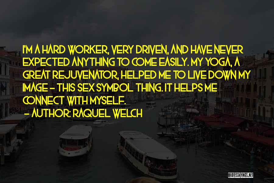 Raquel Welch Quotes 1443053