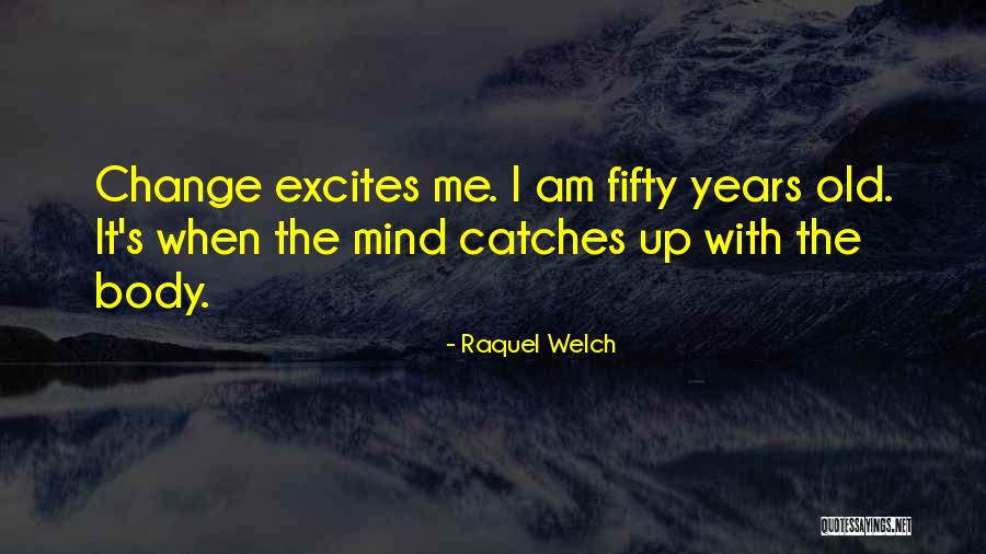 Raquel Welch Quotes 1475539 Raquel Welch Quotes 1475539