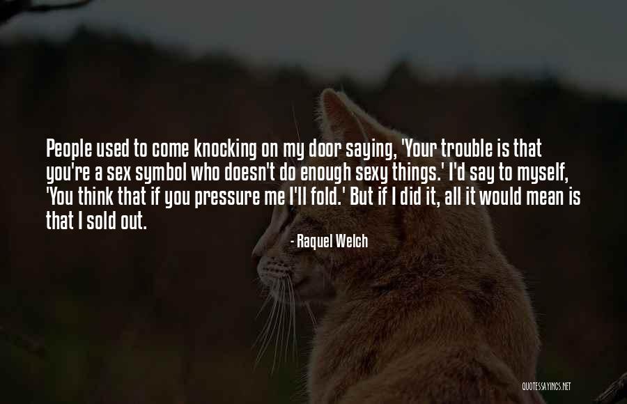 Raquel Welch Quotes 1794610 Raquel Welch Quotes 1794610