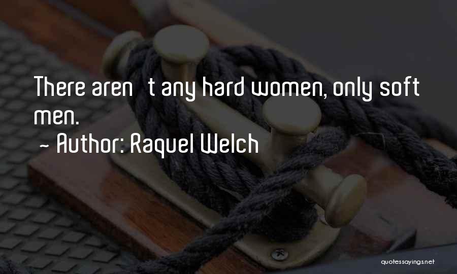 Raquel Welch Quotes 1908466