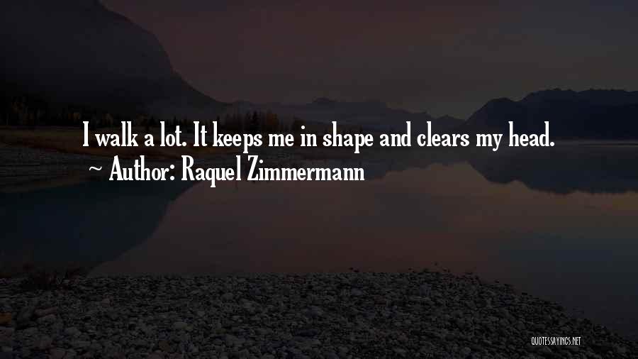 Raquel Zimmermann Quotes 2187219