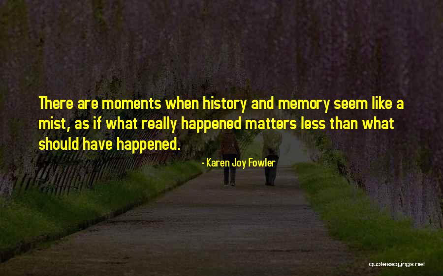 Raramente En Quotes By Karen Joy Fowler Raramente En Quotes By Karen Joy Fowler