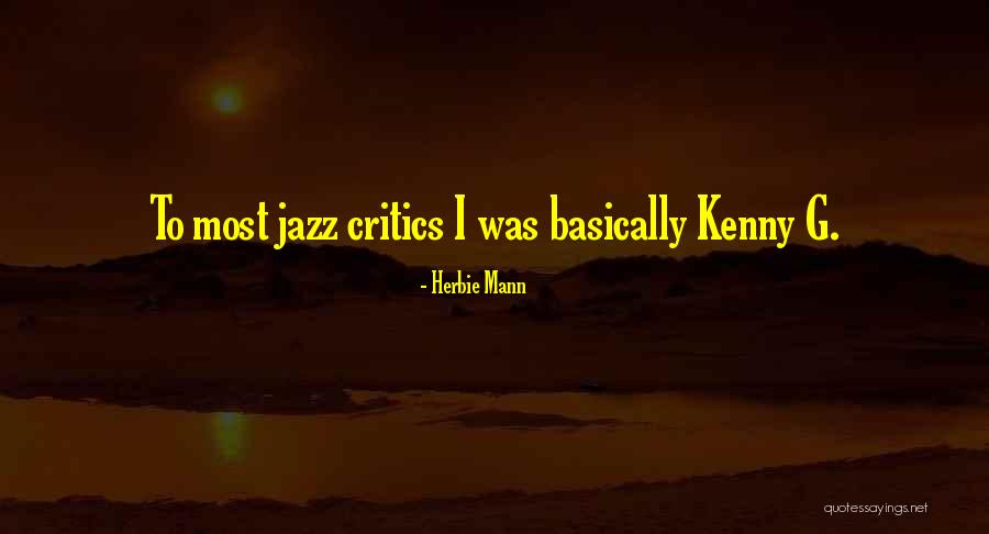 Raras De Perro Quotes By Herbie Mann Raras De Perro Quotes By Herbie Mann