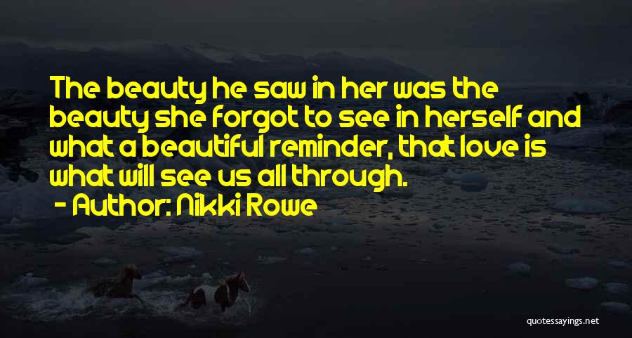 Rare And Beautiful Love Quotes By Nikki Rowe